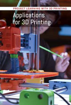 Applications for 3D Printing de Kristin Thiel