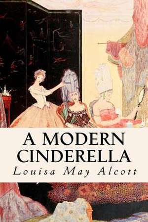 A Modern Cinderella de Louisa May Alcott