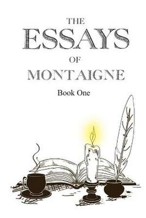 The Essays of Montaigne, Book 1 de Michel Montaigne