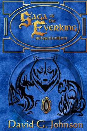 Saga of the Everking - Revised Edition de David G. Johnson