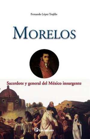 Morelos de Fernando Lopez Trujillo