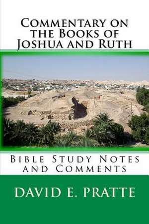 Commentary on the Books of Joshua and Ruth de David E. Pratte