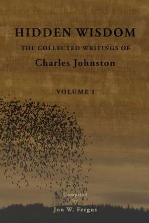 Hidden Wisdom V.1 de Charles Johnston