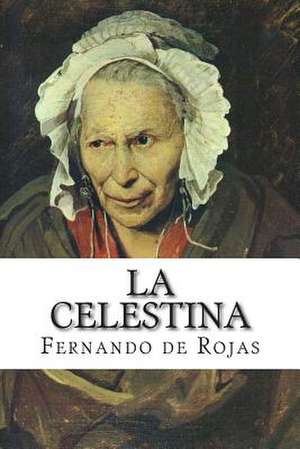 La Celestina de Fernando De Rojas