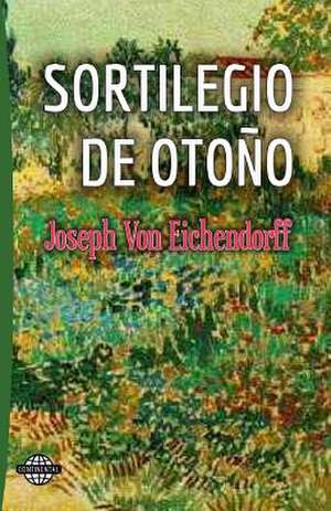 Sortilegio de Otono de Joseph Von Eichendorff