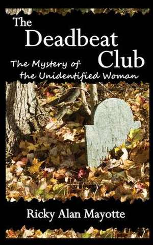 The Deadbeat Club de Ricky Alan Mayotte