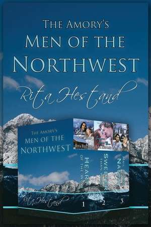 Men of the Northwest (the Amory's) de Rita Hestand