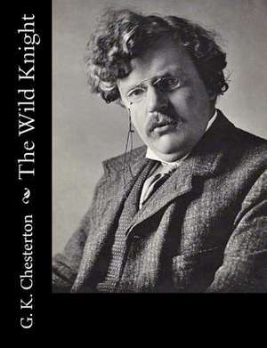 The Wild Knight de G. K. Chesterton