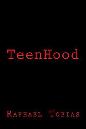 Teenhood de MR Raphael Tobias