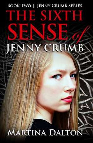 The Sixth Sense of Jenny Crumb de Martina Dalton