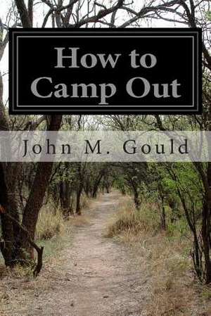 How to Camp Out de John M. Gould