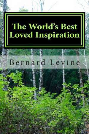 The World's Best Loved Inspiration de Bernard Levine