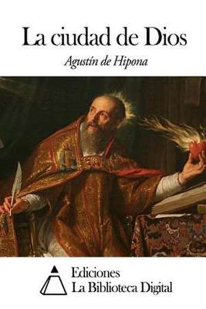 La Ciudad de Dios de Agustin De Hipona