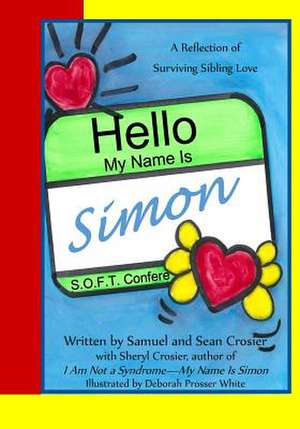 Hello My Name Is Simon de Sheryl Crosier