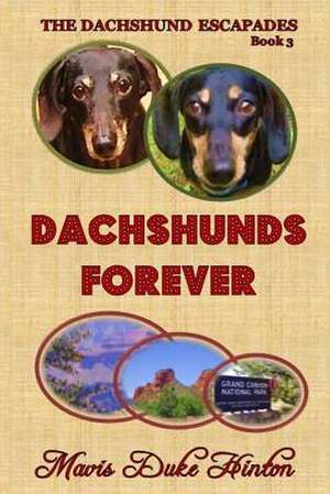 Dachshunds Forever de Mavis Duke Hinton