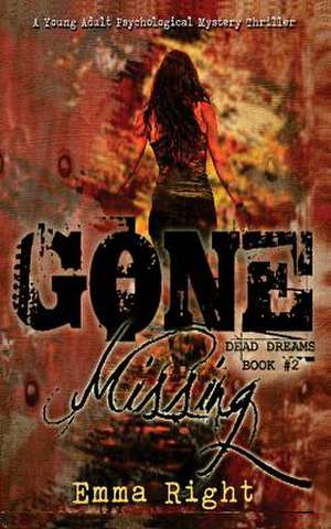 Gone Missing, (Dead Dreams, Book 2) de Emma Right