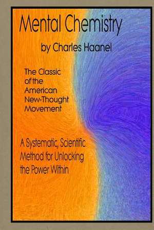 Mental Chemistry de Charles F. Haanel