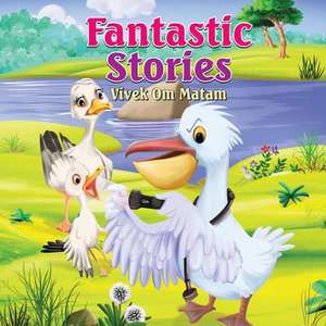 Fantastic Stories de Vivek Om Matam