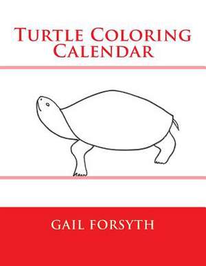 Turtle Coloring Calendar de Gail Forsyth