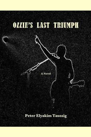 Ozzie's Last Triumph de Peter Elyakim Taussig