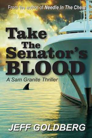 Take the Senator's Blood de Jeff Goldberg