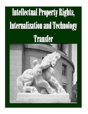 Intellectual Property Rights, Internalization and Technology Transfer de Federal Trade Commission