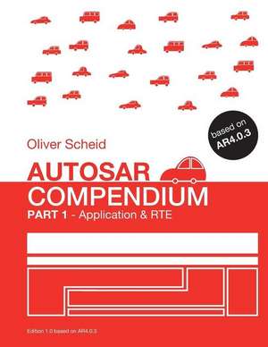 Autosar Compendium - Part 1: Application & Rte de Oliver Scheid