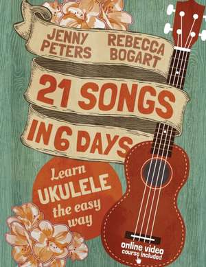 21 Songs in 6 Days de Rebecca Bogart