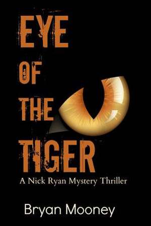 Eye of the Tiger de Bryan Mooney