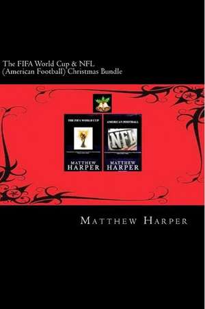 The Fifa World Cup & NFL (American Football) Christmas Bundle de Matthew Harper