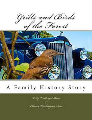 Grills and Birds of the Forest de Betty Waldvogel Ross