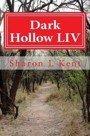 Dark Hollow LIV de Sharon L. Kent