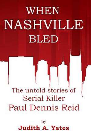 When Nashville Bled de Judith a. Yates M. C. J.