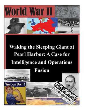 Waking the Sleeping Giant at Pearl Harbor de United States Army Command and General S.