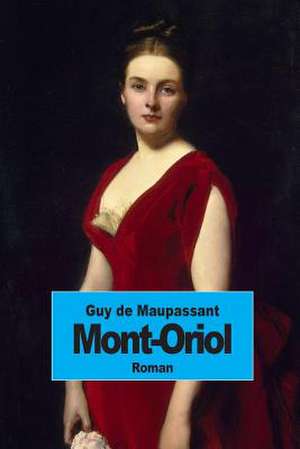 Mont-Oriol de Guy de Maupassant