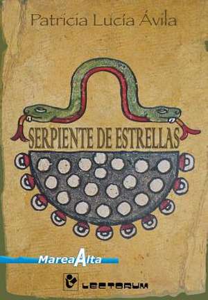 Serpiente de Estrellas de Patricia Lucia Avila