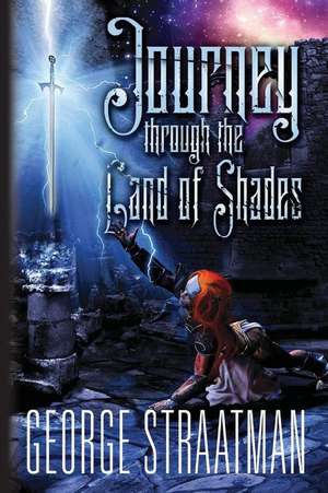 Journey Through the Land of Shades de George Straatman