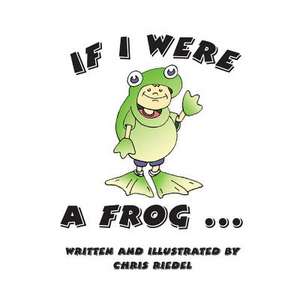 If I Were a Frog de Chris Riedel