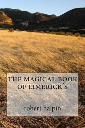 The Magical Book of Limerick's de MR Robert Anthony Halpin