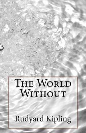 The World Without de Rudyard Kipling