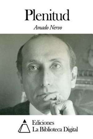 Plenitud de Amado Nervo