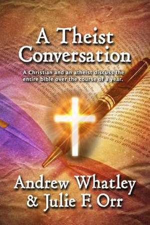 A Theist Conversation de Andrew Whatley