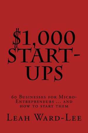 $1,000 Start-Ups de Leah Ward-Lee