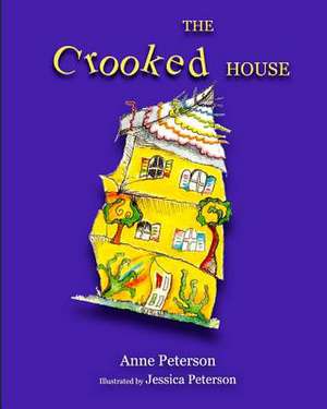 The Crooked House de Anne Peterson