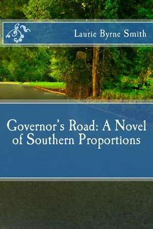 Governor's Road de Laurie Byrne Smith