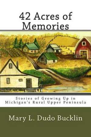 42 Acres of Memories 2nd Edition de Mrs Mary Dudo Bucklin