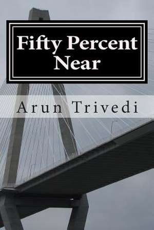 Fifty Percent Near de Arun Trivedi