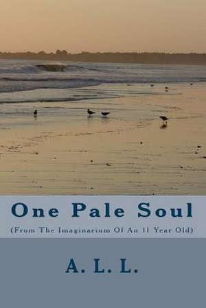 One Pale Soul de A. L. L