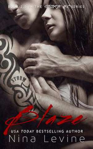 Blaze (Storm MC #2.5) de Nina Levine