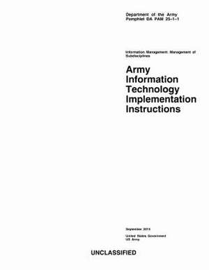 Department of the Army Pamphlet Da Pam 25-1-1 Army Information Technology Implementation Instructions September 2014 de United States Government Us Army